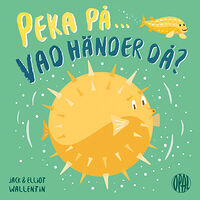 Jack Wallentin Peka på, vad händer då? (inbunden)