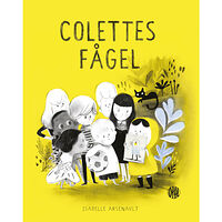Isabelle Arsenault Colettes fågel (inbunden)