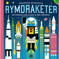 Dr. Dominic Walliman Professor Astrokatts rymdraketer (inbunden)