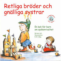 R. W. Alley Retliga bröder och gnälliga systrar! (häftad)