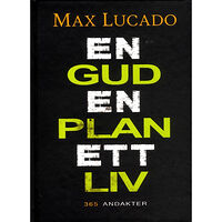 Max Lucado En Gud, En plan, Ett liv (inbunden)