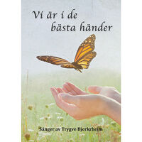 Trygve Bjerkrheim Vi är i de bästa händer (bok, spiral)