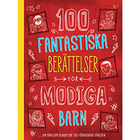Glenn Hascall 100 fantastiska berättelser för modiga barn (inbunden)