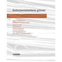 H:ström Text & Kultur Kulturjournalistikens gränser (häftad)