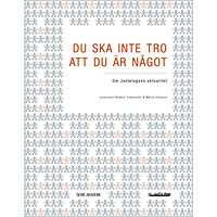 H:ström Text & Kultur Du ska inte tro att du är något : om Jantelagens aktualitet (bok, danskt band)