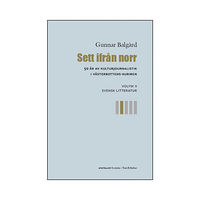 Gunnar Balgård Sett ifrån norr : 50 år av kulturjournalistik i Västerbotten-Kuriren. Volym 2, Svensk litteratur (bok, danskt band)