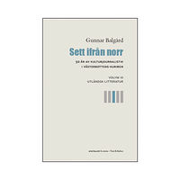 Gunnar Balgård Sett ifrån norr : 50 år av kulturjournalistik i Västerbotten-Kuriren. Volym 3, Utländsk litteratur (bok, danskt band)