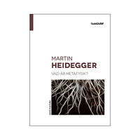 Martin Heidegger Vad är metafysik? (bok, danskt band)