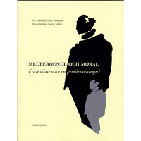 Carlsson Medberoende och moral : framväxten av en problemkategori (inbunden)