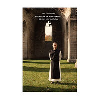 Hans Gunnar Adén Brev från en klostercell : längtan efter det heliga (inbunden)