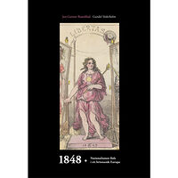 Jan-Gunnar Rosenblad 1848 : nationalismen föds i ett brinnande Europa (inbunden)