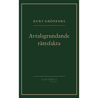 Kurt Grönfors Avtalsgrundande rättsfakta (häftad)