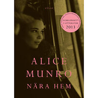 Alice Munro Nära hem (inbunden)