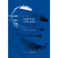 Bokförlaget Atlas Europas stålbad : krisen som slukar välfärden och skakar euron (bok, danskt band)
