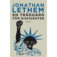 Jonathan Lethem En trädgård för dissidenter (inbunden)