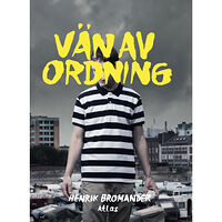 Henrik Bromander Vän av ordning (inbunden)