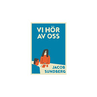 Jacob Sundberg Vi hör av oss (inbunden)