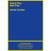 Jarvis Cocker Good pop, bad pop (häftad)
