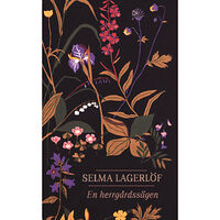 Selma Lagerlöf En herrgårdssägen (pocket)