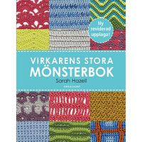 Sarah Hazell Virkarens stora mönsterbok : 200 användbara mönster med diagram och bilder (inbunden)