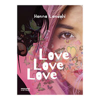 Hanna Landahl Love, Love, Love (bok, kartonnage)