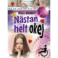 Olivia Alhällen Nästan helt okej (inbunden)