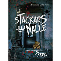 Susanna Lönnqvist Stackars lilla nalle och andra rysare (inbunden)