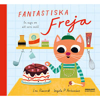 Lou Peacock Fantastiska Freja : en saga om att vara snäll (inbunden)