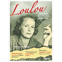 Tina Westerlund Loulou : kändisbarn, deckarpionjär, äventyrare (inbunden)
