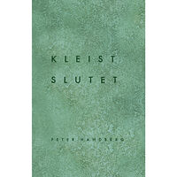 Peter Handberg Kleist - slutet (inbunden)