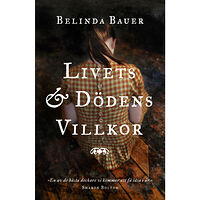 Belinda Bauer Livets och dödens villkor (inbunden)