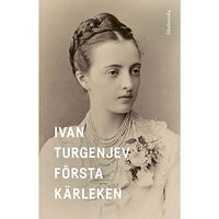 Ivan Turgenjev Första kärleken (inbunden)