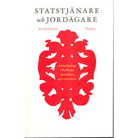 Bo Eriksson Statstjänare och jordägare : adelsideologi i Per Brahe den äldres oeconomia (bok, danskt band)