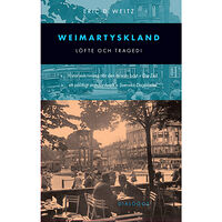 Eric D. Weitz Weimartyskland : löfte och tragedi (häftad)