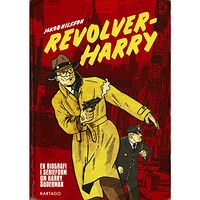 Jakob Nilsson Revolver-Harry (inbunden)