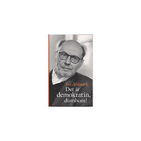Per Ahlmark Det är demokratin, dumbom! (pocket)