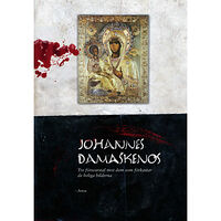 Johannes Damaskenos Tre försvarstal mot dem som förkastar de heliga bilderna (häftad)
