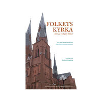 Artos & Norma Bokförlag Folkets kyrka : eller en kyrka för folket? (häftad)