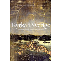 Martin Berntson Kyrka i Sverige: Introduktion till svensk kyrkohistoria (inbunden)