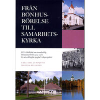 Karl-Axel Lundqvist Från bönhusrörelse till samarbetskyrka : EFS i Skellefteå som inomkyrklig lekmannarörelse 1923-1976 : en utvecklingsfas...