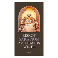 Artos & Norma Bokförlag Biskop Sarapion av Thmuis böner (bok, danskt band)