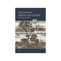 Sandström Allan Oron vid älven : en bok om Nils Grubb (bok, danskt band)