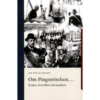 Jan-Åke Alvarsson Om Pingströrelsen : essäer, översikter och analyser (bok, danskt band)