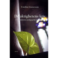 Caroline Gustavsson Delaktighetens kris : Gudstjänstens pedagogiska utmaning (bok, danskt band)