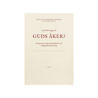 Jan-Olof Aggedal Guds åker? : invigning av begravningsplatser i ett mångkulturellt Sverige (häftad)
