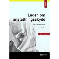 Sören Öman Lagen om anställningsskydd : en kommentar (häftad)