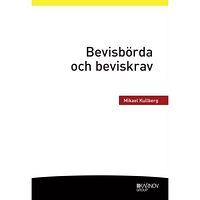 Mikael Kullberg Bevisbörda och beviskrav (häftad)
