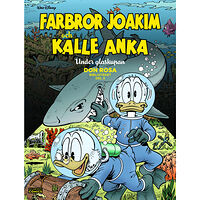Don Rosa Farbror Joakim och Kalle Anka. Under glaskupan (inbunden)