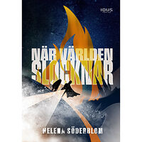 Helena Söderblom När världen slocknar (inbunden)