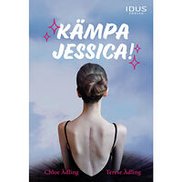 Chloe Ädling Kämpa Jessica! (inbunden)